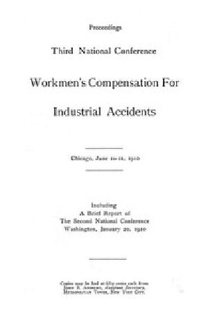 [Gutenberg 44214] • Proceedings, Third National Conference Workmen's Compensation for Industrial Accidents